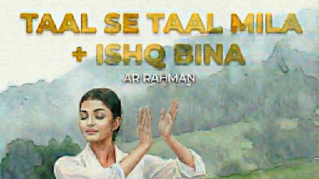 Ishq Bina and Taal Se Taal Mila